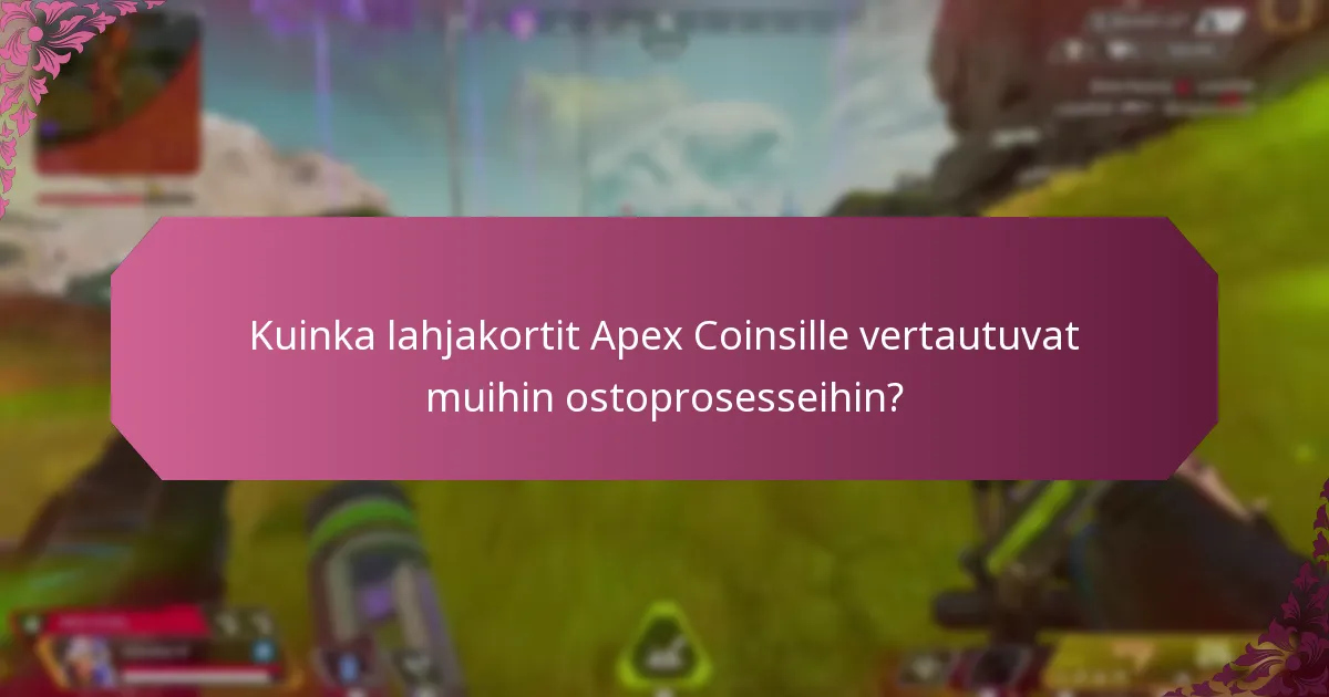 Kuinka lahjakortit Apex Coinsille vertautuvat muihin ostoprosesseihin?