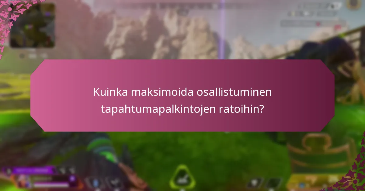 Kuinka maksimoida osallistuminen tapahtumapalkintojen ratoihin?