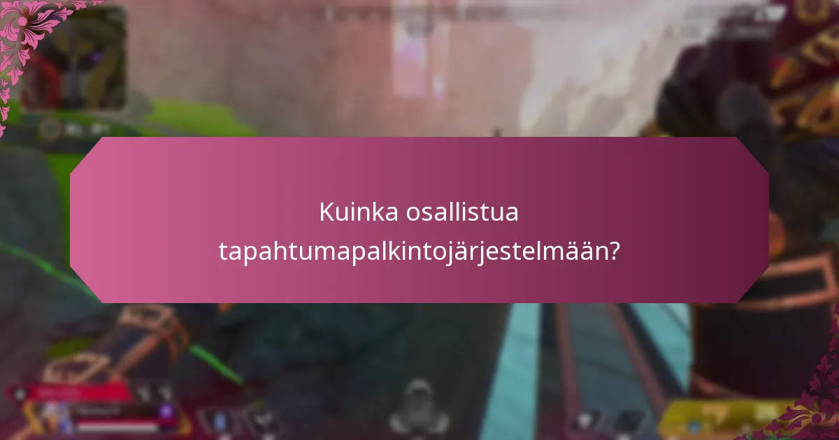 Kuinka osallistua tapahtumapalkintojärjestelmään?