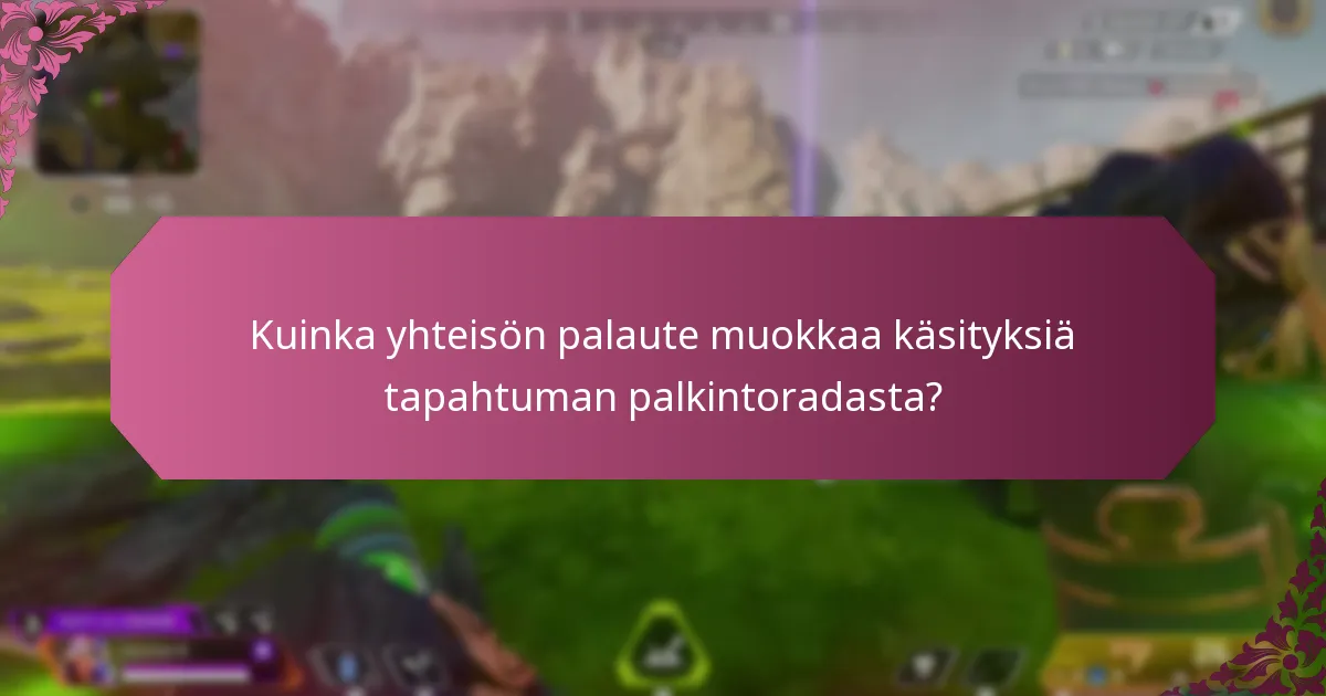 Kuinka yhteisön palaute muokkaa käsityksiä tapahtuman palkintoradasta?
