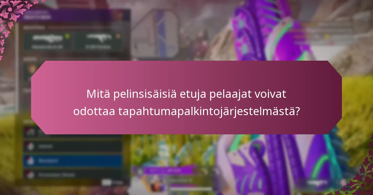 Mitä pelinsisäisiä etuja pelaajat voivat odottaa tapahtumapalkintojärjestelmästä?