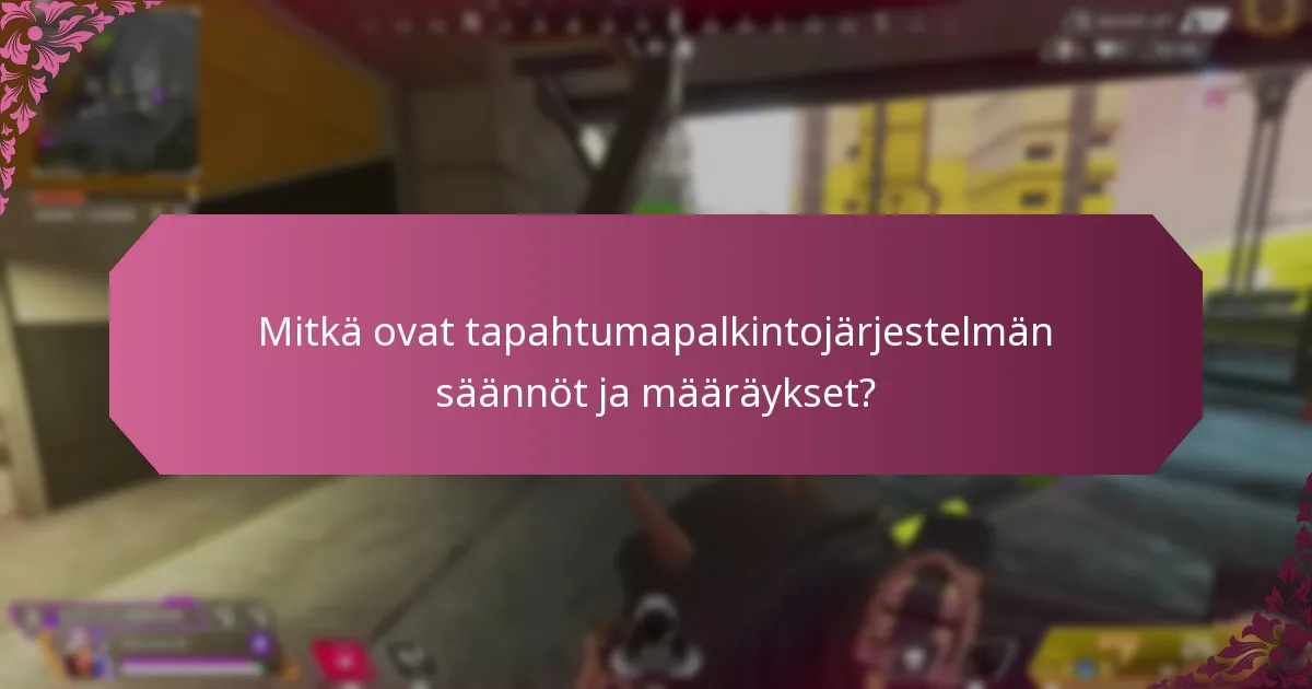 Mitkä ovat tapahtumapalkintojärjestelmän säännöt ja määräykset?