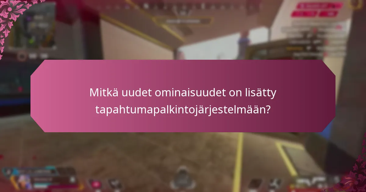 Mitkä uudet ominaisuudet on lisätty tapahtumapalkintojärjestelmään?