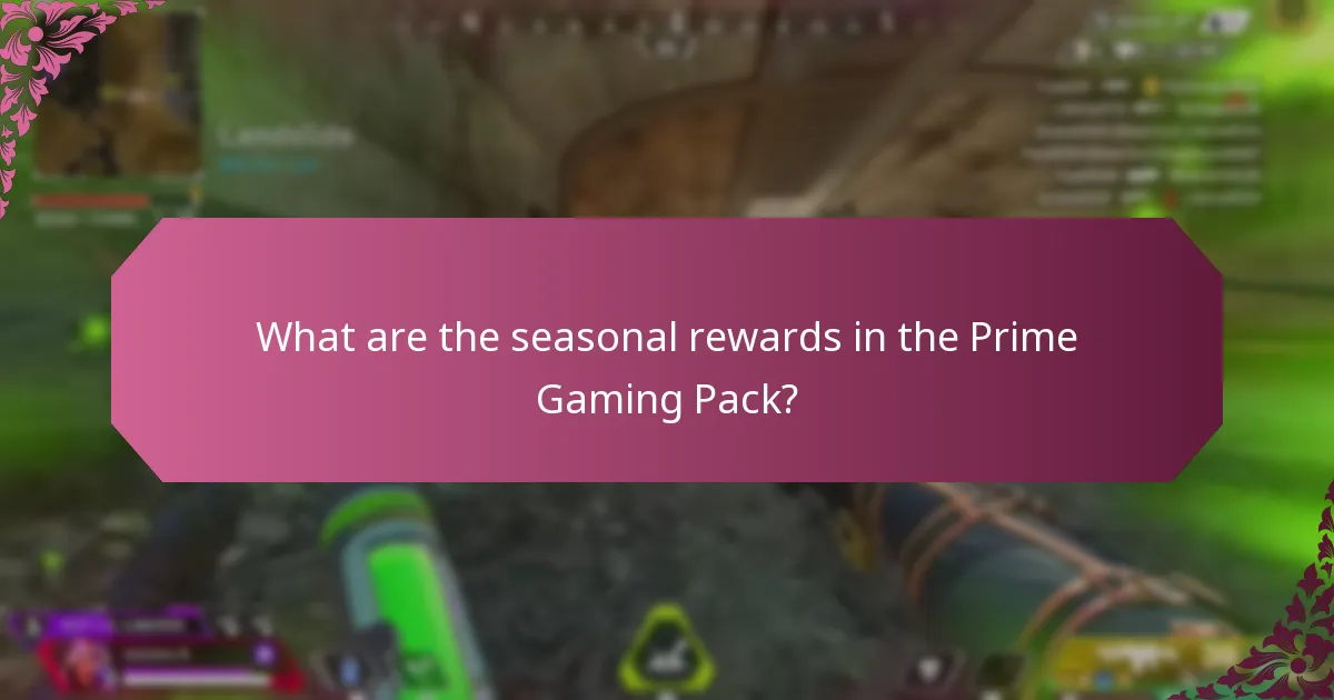 What are the seasonal rewards in the Prime Gaming Pack?
