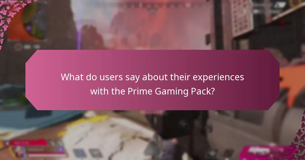 What do users say about their experiences with the Prime Gaming Pack?